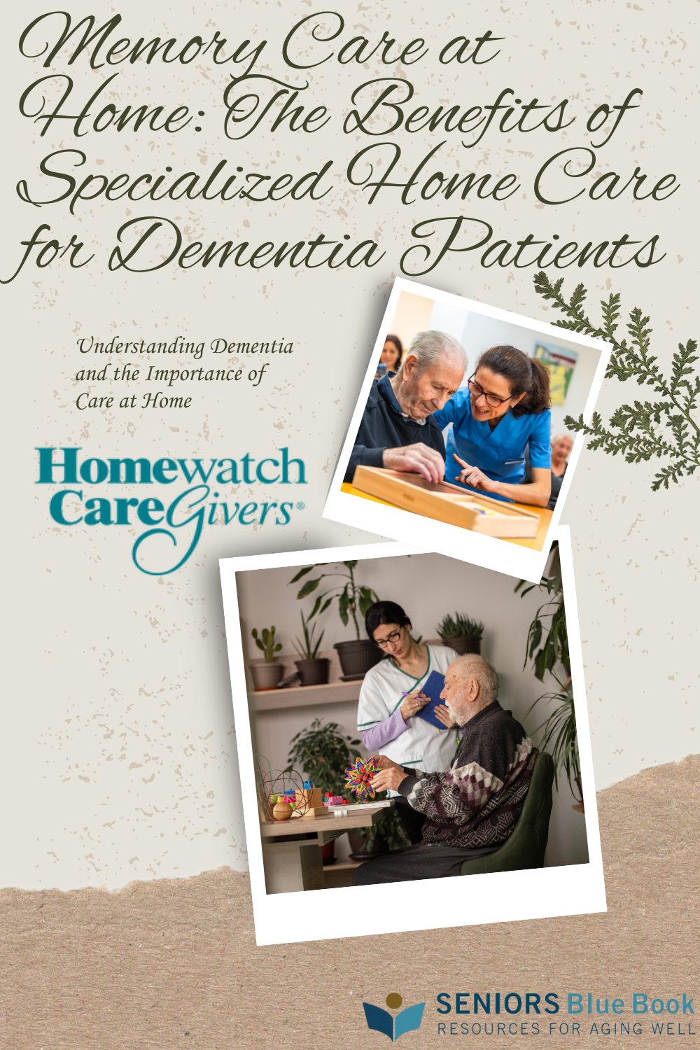 Memory Care at Home: The Benefits of Specialized Home Care for Dementia Patients